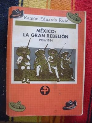 Imagen del vendedor de Mxico: la gran rebelin 1905-1924 a la venta por Libros del cuervo