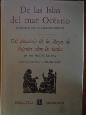 Imagen del vendedor de De las islas del mar Ocano / Del dominio de los Reyes de Espaa sobre los indios a la venta por Libros del cuervo
