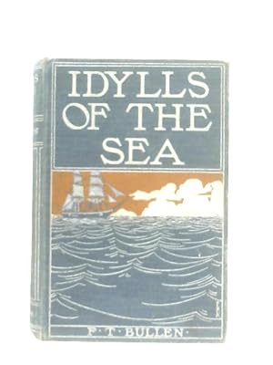 Bild des Verkufers fr Idylls of the Sea: And Other Marine Sketches zum Verkauf von World of Rare Books