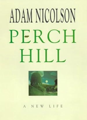 Image du vendeur pour Perch Hill: A New Life mis en vente par WeBuyBooks