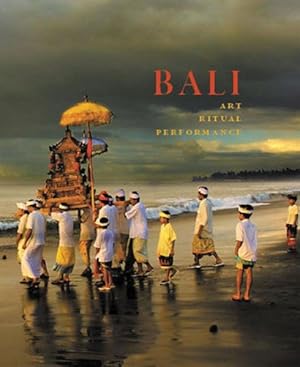 Image du vendeur pour Bali : Art, Ritual, Performance mis en vente par GreatBookPrices