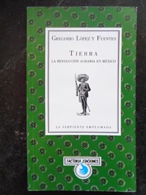Seller image for Tierra. La revolucin agraria en Mxico for sale by Libros del cuervo