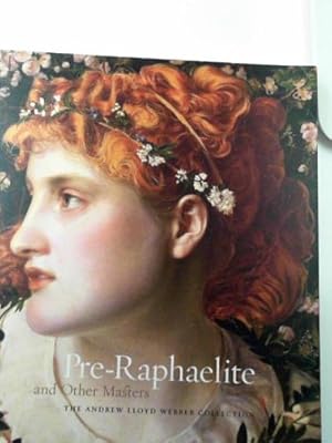 Imagen del vendedor de Pre-Raphaelite and other masters: the Andrew Lloyd Webber collection a la venta por Cotswold Internet Books