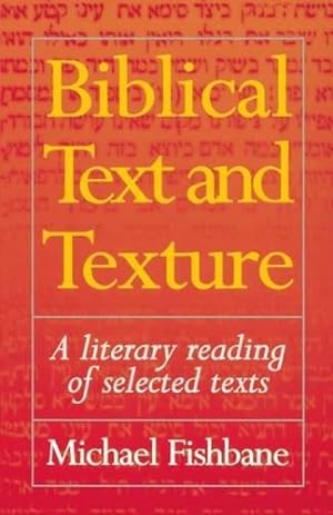 Imagen del vendedor de Biblical Text and Texture: A Literary Reading Of Selected Texts a la venta por WeBuyBooks