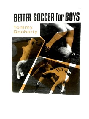 Image du vendeur pour Better Soccer For Boys mis en vente par World of Rare Books