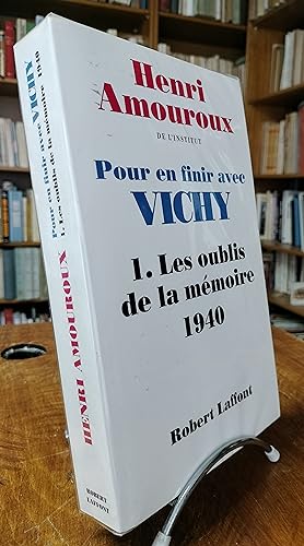 Pour en finir avec Vichy, tome 1 : Les oublis de la mémoire