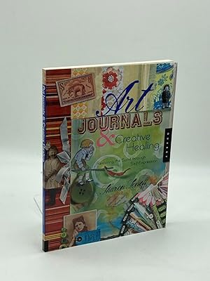 Bild des Verkufers fr Art Journals and Creative Healing Restoring the Spirit through Self-Expression zum Verkauf von True Oak Books