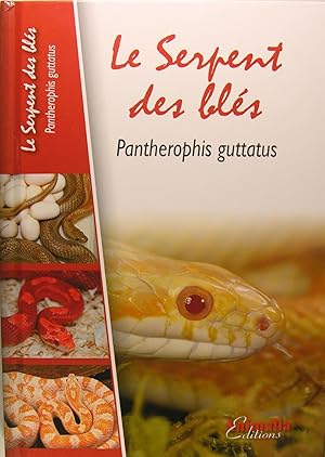 Image du vendeur pour Le Serpent des Bls : Pantherophis Guttatus mis en vente par Philippe Lucas Livres Anciens