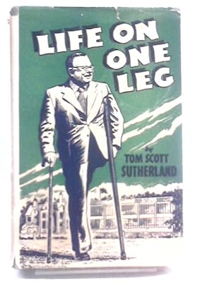 Immagine del venditore per Life on One Leg venduto da World of Rare Books