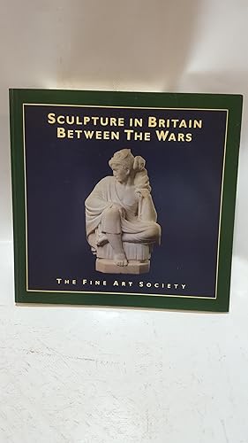Bild des Verkufers fr Sculpture in Britain Between the Wars. 10 June to 1 August 1986 zum Verkauf von Cambridge Rare Books