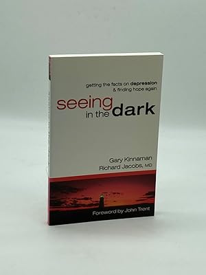 Seller image for Seeing in the Dark Getting the Facts on Depression & Finding Hope Again for sale by True Oak Books