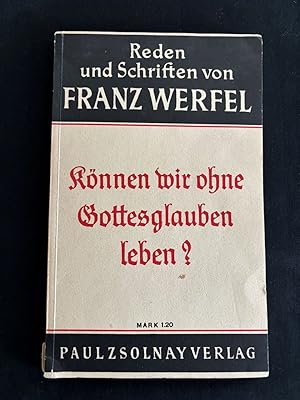 Können wir ohne Gottesglauben leben? Rede, gehalten in Wien am 5. März 1932.