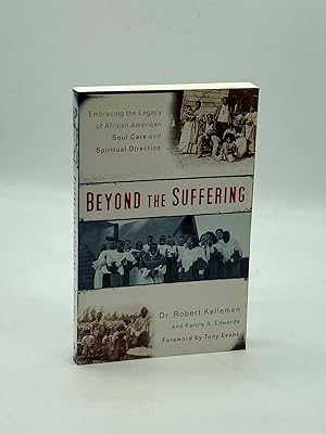 Seller image for Beyond the Suffering Embracing the Legacy of African American Soul Care and Spiritual Direction for sale by True Oak Books