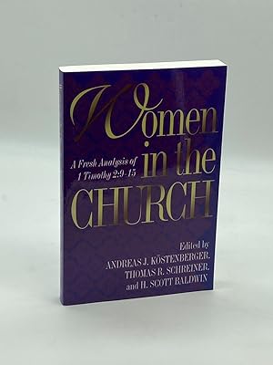Immagine del venditore per Women in the Church A Fresh Analysis of 1 Timothy 2: 9-15 venduto da True Oak Books