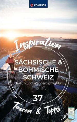 Bild des Verkufers fr KOMPASS Inspiration Schsische Schweiz & Bhmische Schweiz : 37 Natur- und Wanderhighlights zum Verkauf von Smartbuy