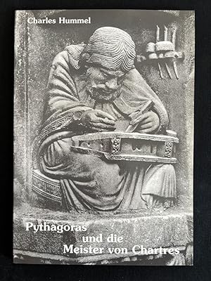 Pythagoras und die Meister von Chartres.