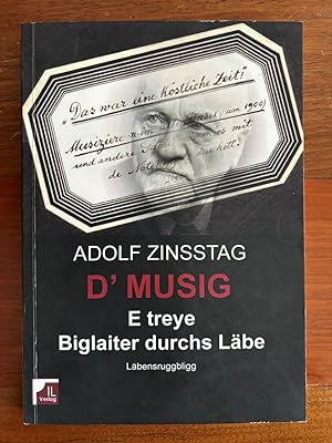Bild des Verkufers fr D'Musig. E treye Biglaiter durchs Lbe. Lbensruggbligg. zum Verkauf von Libretto Antiquariat & mundart.ch