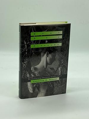 Imagen del vendedor de Body, Sex, and Pleasure Reconstructing Christian Sexual Ethics a la venta por True Oak Books