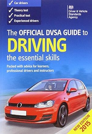 Seller image for The Official DVSA Guide to Driving: The Essential Skills for sale by WeBuyBooks