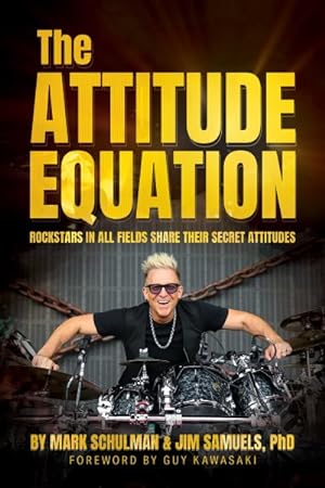Image du vendeur pour Attitude Equation : Rockstars in All Fields Share Their Secret Attitudes mis en vente par GreatBookPrices