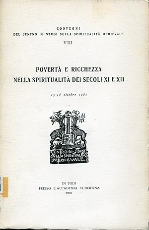 Image du vendeur pour Povert e ricchezza nella spiritualit dei secoli 11. e 12. : Atti del convegno tenuto a Todi 15-18 ottobre 1967 mis en vente par Studio Bibliografico Viborada