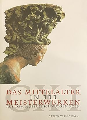 Immagine del venditore per Das Mittelalter in 111 Meisterwerken aus dem Museum Schntgen Kln venduto da Antiquariaat Schot