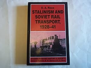 Stalinism and Soviet Rail Transport, 1928-41 (Studies in Russian and East European History and So...