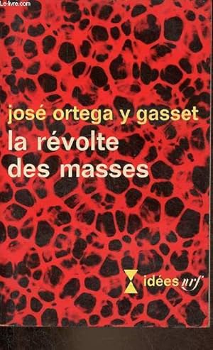 Bild des Verkufers fr La rvolte des masses - Collection ides n130. zum Verkauf von Le-Livre