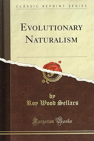 Imagen del vendedor de REPRINT** Sellars, Roy Wood, 1880- Evolutionary naturalism. Chicago. Open Court Pub. Co., 1922.**REPRINT** a la venta por A Cappella Books, Inc.