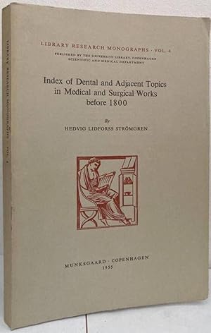 Image du vendeur pour Index of Dental and Adjacent Topics in Medical and Surgical Works before 1800 mis en vente par Erik Oskarsson Antikvariat