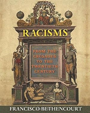 Imagen del vendedor de Racisms: From the Crusades to the Twentieth Century a la venta por WeBuyBooks