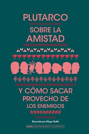 Seller image for Sobre la amistad y cmo sacar provecho de los enemigos/ About friendship and how to take advantage of enemies -Language: Spanish for sale by GreatBookPrices