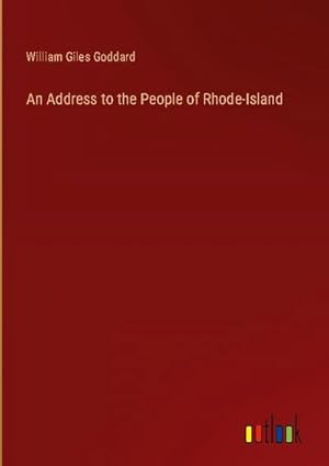 Seller image for An Address to the People of Rhode-Island for sale by AHA-BUCH GmbH