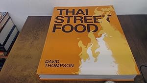 Image du vendeur pour Thai Street Food: Recipes And Photography From The Streets Of Thailand. Full Size Edition. [Cookbook] mis en vente par BoundlessBookstore