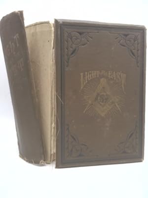 Seller image for LIGHT FROM THE EAST: TRAVELS AND RESEARCHES IN BIBLE LANDS IN PURSUIT OF MORE LIGHT IN MASONRY for sale by ThriftBooksVintage