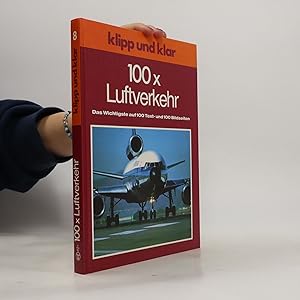 Bild des Verkufers fr Klipp und klar 100 x Luftverkehr zum Verkauf von Bookbot