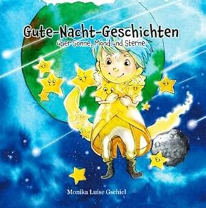 Imagen del vendedor de Gute-Nacht-Geschichten ber Sonne, Mond und Sterne : Sinngeschichten fr kleine und groe Leser. DE a la venta por AHA-BUCH GmbH