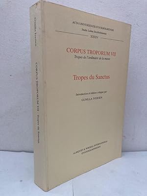 Immagine del venditore per Corpus troporum VII. Tropes de l'ordinaire de la messe. Tropes du Sanctus. Introduction et dition critique venduto da Erik Oskarsson Antikvariat