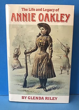 The Life and Legacy of Annie Oakley