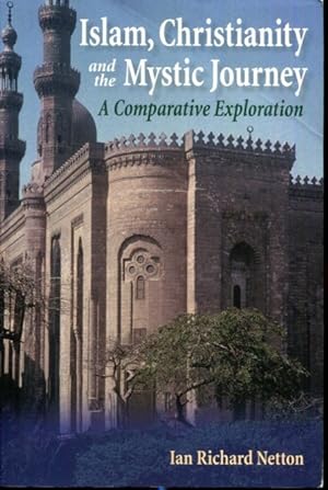 Seller image for Islam, Christianity and the Mystic Journey: A Comparative Exploration for sale by Turgid Tomes