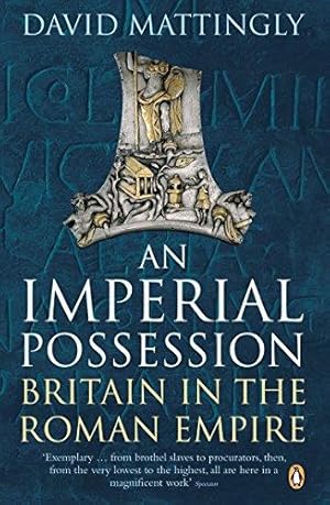 Imagen del vendedor de An Imperial Possession: Britain in the Roman Empire, 54 BC - AD 409 (Penguin History of Britain) a la venta por WeBuyBooks 2