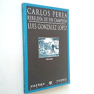 Carlos Perea, rebeldía de un campeón