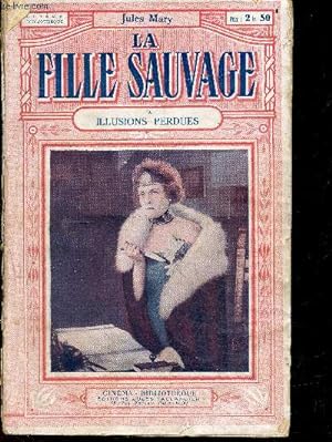 Bild des Verkufers fr La fille sauvage - Tome 1 - Illusions perdues - Cinema bibliotheque N35 zum Verkauf von Le-Livre