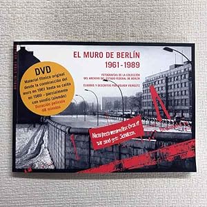 Seller image for El Muro de Berlin 1961-1989. Incluye DVD for sale by Campbell Llibres
