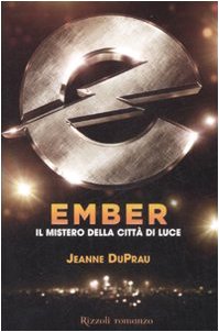 Seller image for Ember Il mistero della citt di luce for sale by Di Mano in Mano Soc. Coop