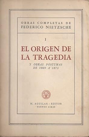 Imagen del vendedor de EL ORIGEN DE LA TRAGEDIA Y OBRAS PSTUMAS DE 1869 A 1873 a la venta por LIBRERIA ANTICUARIO BELLVER MADRID