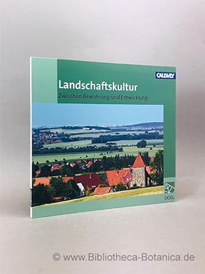 Bild des Verkufers fr Landschaftskultur. Zwischen Bewahrung und Entwicklung. zum Verkauf von Bibliotheca Botanica
