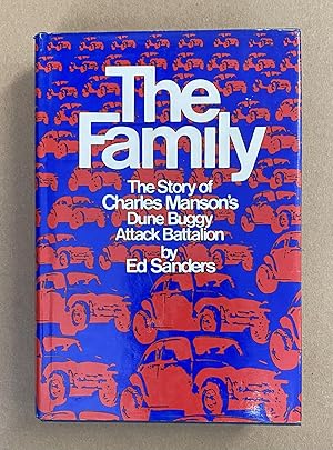 Immagine del venditore per The Family: The Story of Charles Manson's Dune Buggy Attack Battalion venduto da Fahrenheit's Books