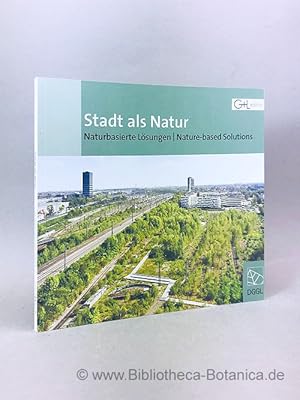 Image du vendeur pour Stadt als Natur. Naturbasierte Lsungen - Nature-based Solutions. mis en vente par Bibliotheca Botanica