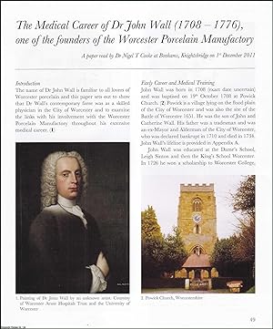 Immagine del venditore per The Medical Career of Dr John Wall (1708-1776), one of the Founders of the Worcester Porcelain Manufactory. An original article from the English Ceramic Circle, 2012. venduto da Cosmo Books